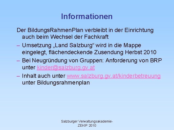 Informationen Der Bildungs. Rahmen. Plan verbleibt in der Einrichtung auch beim Wechsel der Fachkraft
