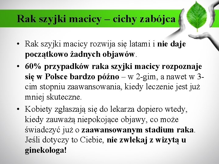 Rak szyjki macicy – cichy zabójca • Rak szyjki macicy rozwija się latami i