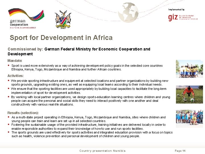 Implemented by Sport for Development in Africa Commissioned by: German Federal Ministry for Economic