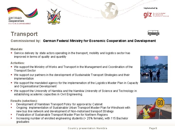 Implemented by Transport Commissioned by: German Federal Ministry for Economic Cooperation and Development Mandate: