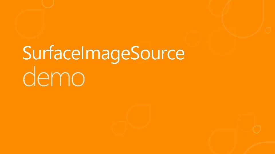 Surface. Image. Source demo 