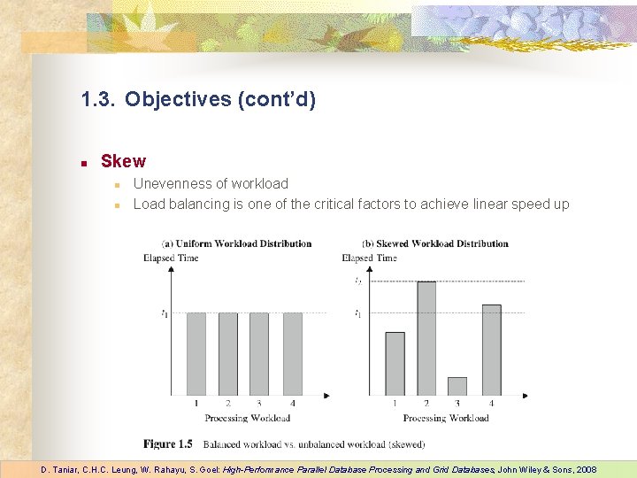 1. 3. Objectives (cont’d) n Skew n n Unevenness of workload Load balancing is 1. 3. Objectives (cont’d) n Skew n n Unevenness of workload Load balancing is
