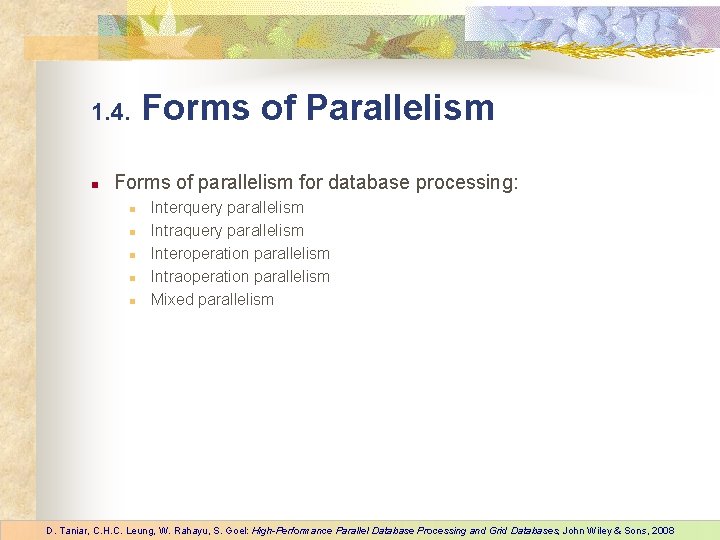 1. 4. n Forms of Parallelism Forms of parallelism for database processing: n n 1. 4. n Forms of Parallelism Forms of parallelism for database processing: n n