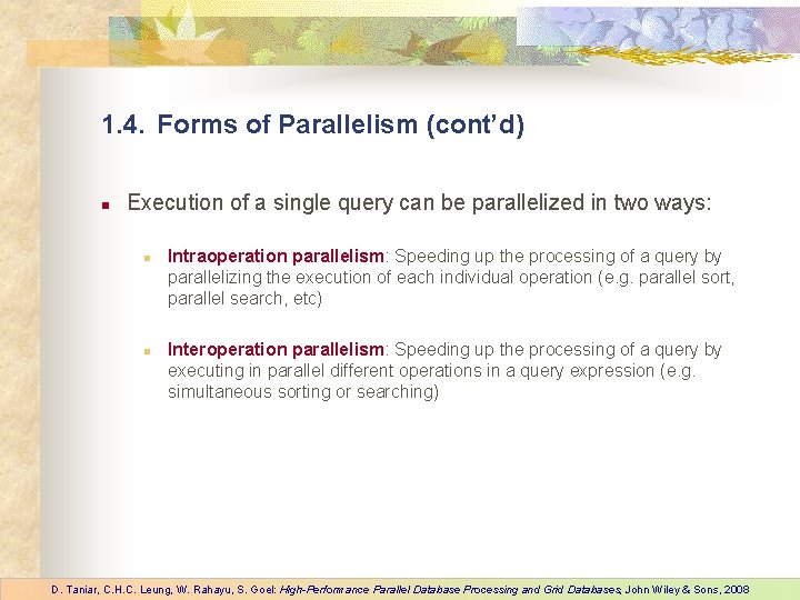 1. 4. Forms of Parallelism (cont’d) n Execution of a single query can be 1. 4. Forms of Parallelism (cont’d) n Execution of a single query can be