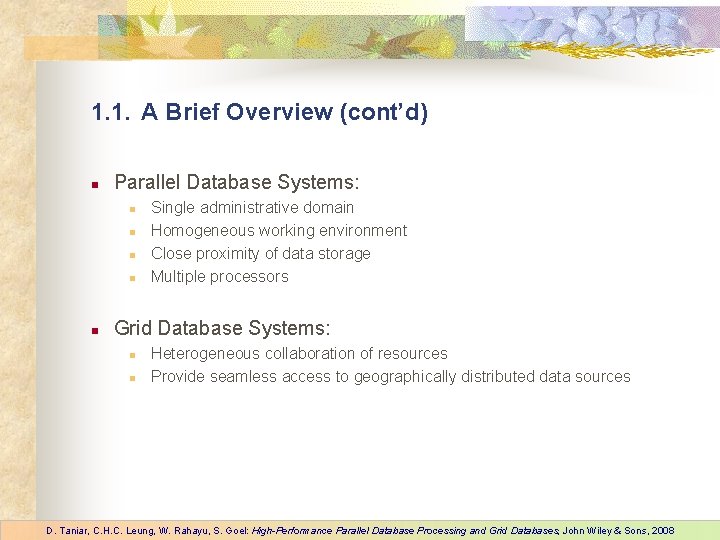 1. 1. A Brief Overview (cont’d) n Parallel Database Systems: n n n Single 1. 1. A Brief Overview (cont’d) n Parallel Database Systems: n n n Single
