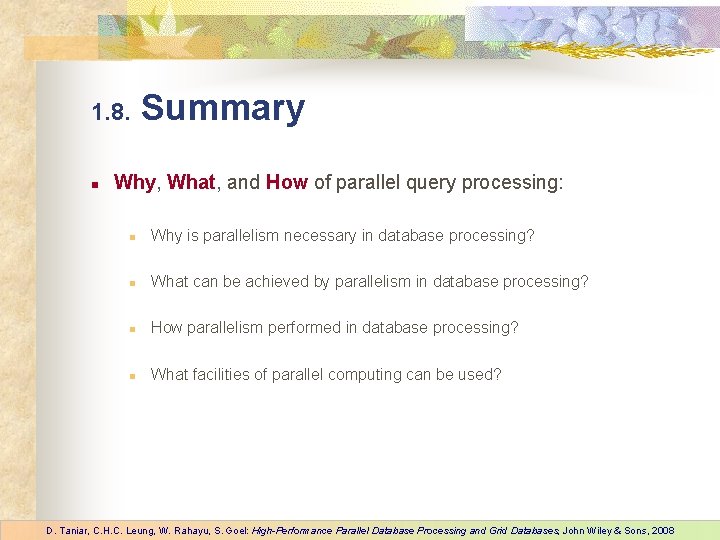 1. 8. n Summary Why, What, and How of parallel query processing: n Why 1. 8. n Summary Why, What, and How of parallel query processing: n Why