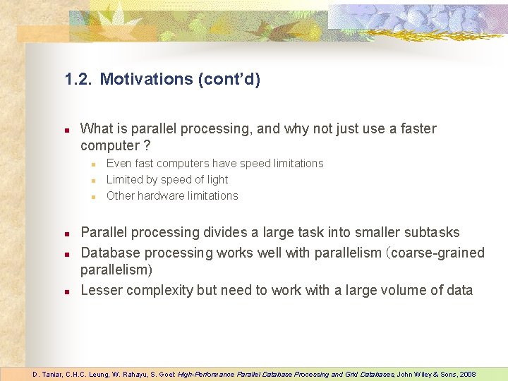 1. 2. Motivations (cont’d) n What is parallel processing, and why not just use 1. 2. Motivations (cont’d) n What is parallel processing, and why not just use