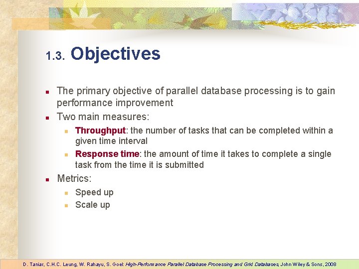 1. 3. n n The primary objective of parallel database processing is to gain 1. 3. n n The primary objective of parallel database processing is to gain