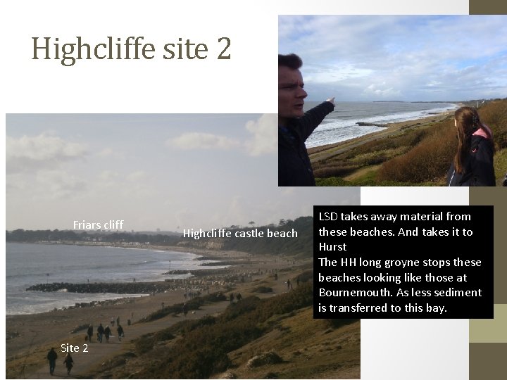 Highcliffe site 2 Friars cliff Site 2 Highcliffe castle beach LSD takes away material