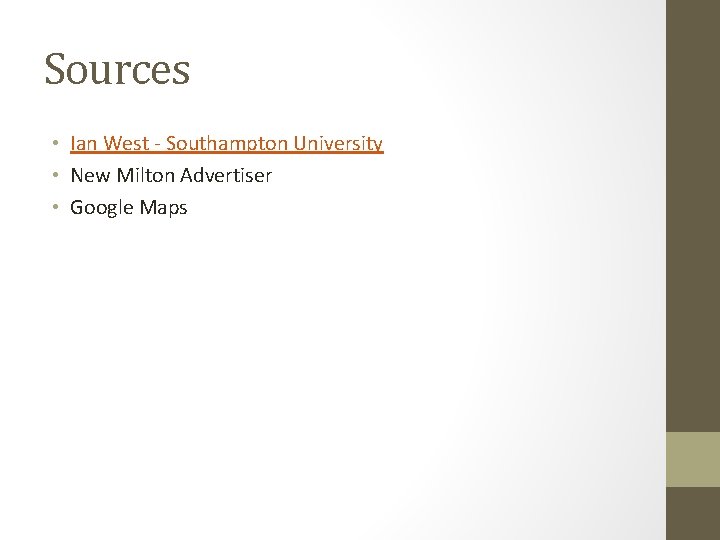 Sources • Ian West - Southampton University • New Milton Advertiser • Google Maps