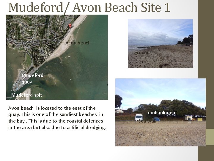 Mudeford/ Avon Beach Site 1 Avon beach groyne Mudeford quay Mudeford spit Avon beach