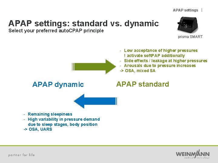 APAP settings | APAP settings: standard vs. dynamic Select your preferred auto. CPAP principle