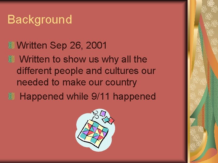 Background Written Sep 26, 2001 Written to show us why all the different people