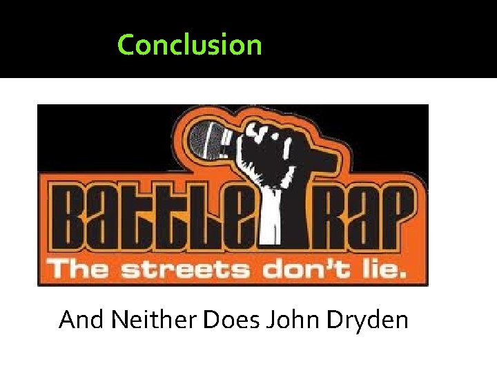 Conclusion And Neither Does John Dryden 