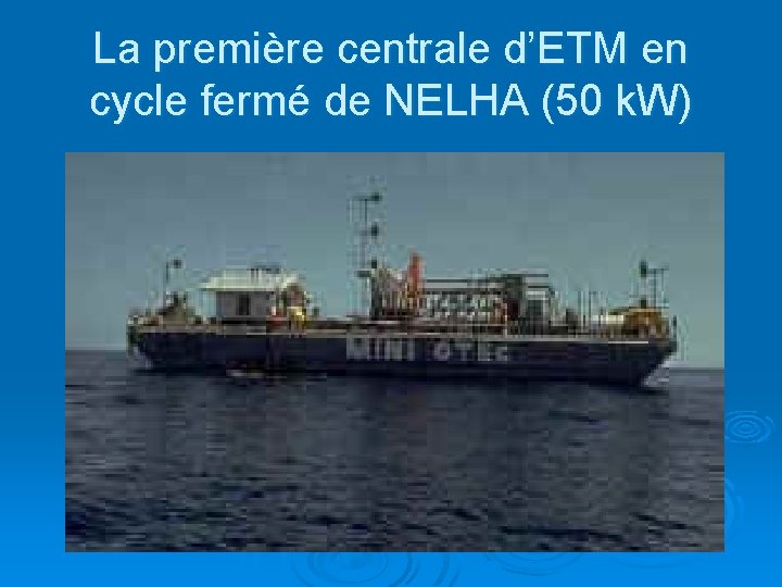 La première centrale d’ETM en cycle fermé de NELHA (50 k. W) 