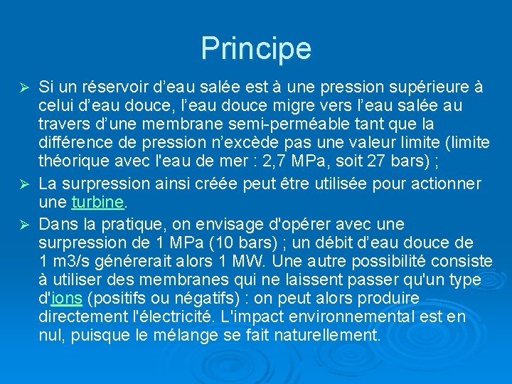 Principe Si un réservoir d’eau salée est à une pression supérieure à celui d’eau