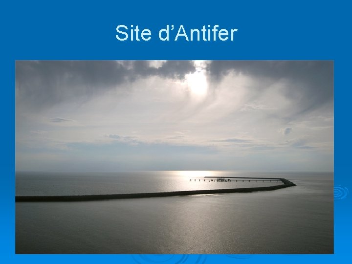 Site d’Antifer 