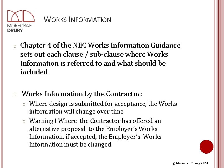 WORKS INFORMATION o o Chapter 4 of the NEC Works Information Guidance sets out