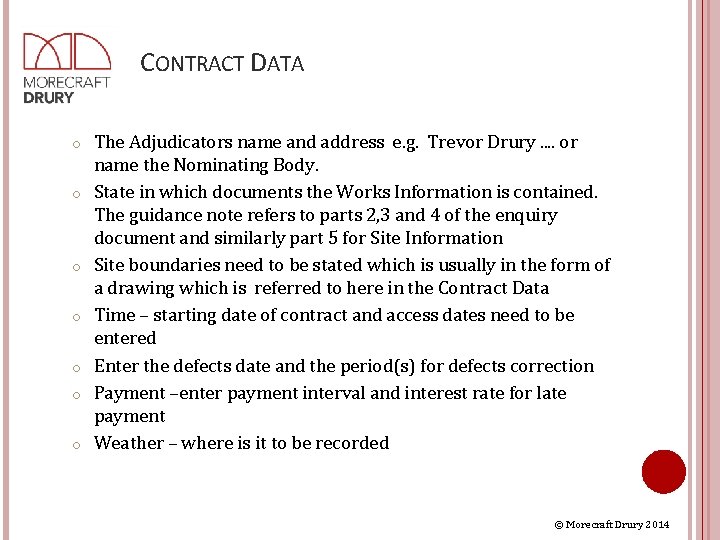 CONTRACT DATA o o o o The Adjudicators name and address e. g. Trevor