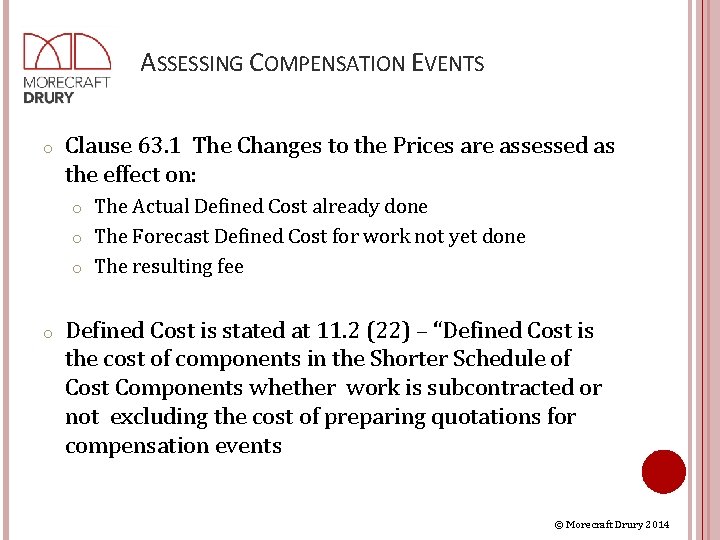 ASSESSING COMPENSATION EVENTS o Clause 63. 1 The Changes to the Prices are assessed