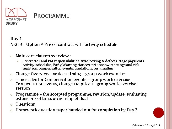 PROGRAMME Day 1 NEC 3 – Option A Priced contract with activity schedule o