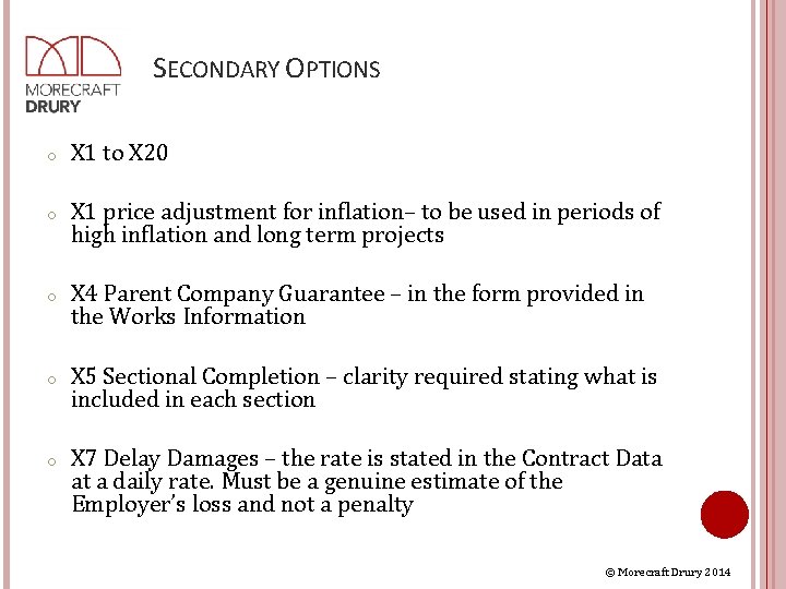 SECONDARY OPTIONS o X 1 to X 20 o X 1 price adjustment for