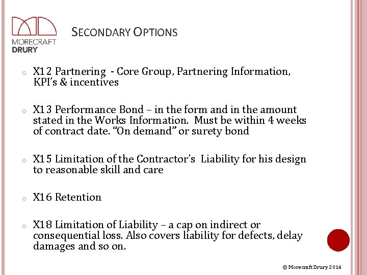 SECONDARY OPTIONS o X 12 Partnering - Core Group, Partnering Information, KPI’s & incentives