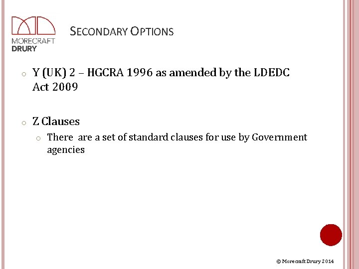 SECONDARY OPTIONS o Y (UK) 2 – HGCRA 1996 as amended by the LDEDC
