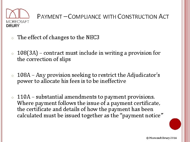 PAYMENT – COMPLIANCE WITH CONSTRUCTION ACT o The effect of changes to the NEC