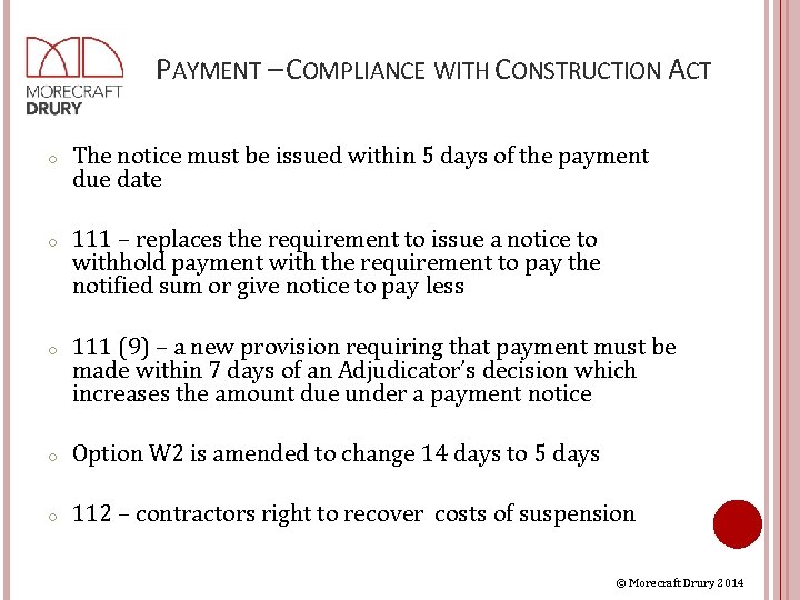 PAYMENT – COMPLIANCE WITH CONSTRUCTION ACT o The notice must be issued within 5