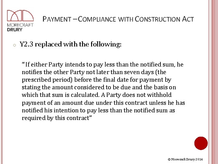 PAYMENT – COMPLIANCE WITH CONSTRUCTION ACT o Y 2. 3 replaced with the following: