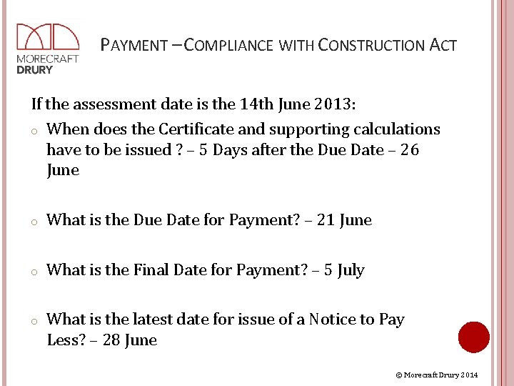 PAYMENT – COMPLIANCE WITH CONSTRUCTION ACT If the assessment date is the 14 th