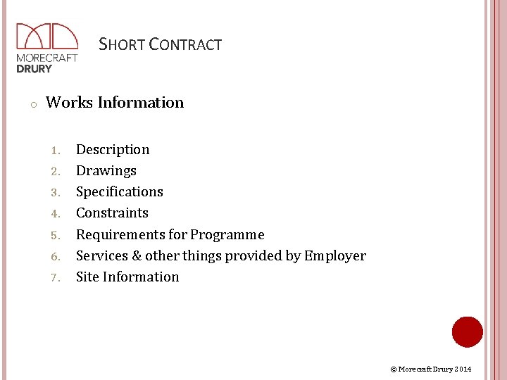 SHORT CONTRACT o Works Information 1. 2. 3. 4. 5. 6. 7. Description Drawings