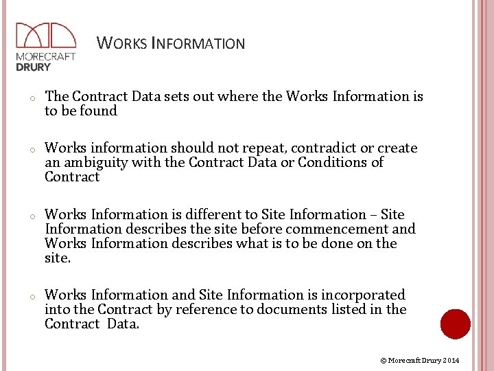 WORKS INFORMATION o The Contract Data sets out where the Works Information is to