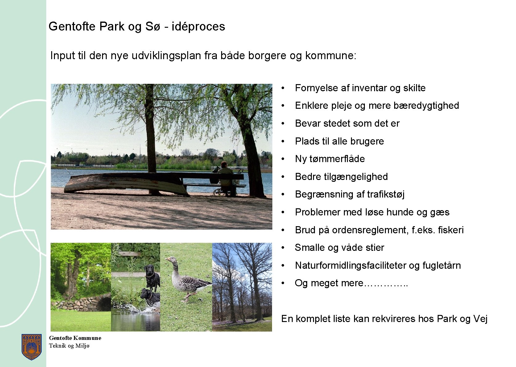 Gentofte Park og Sø - idéproces Input til den nye udviklingsplan fra både borgere