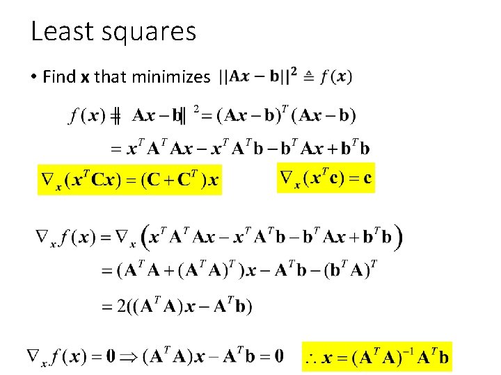 Least squares • Find x that minimizes 