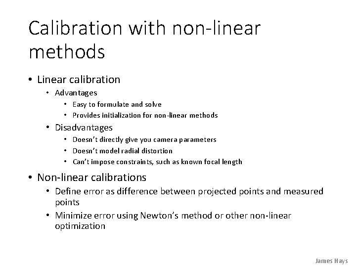 Calibration with non-linear methods • Linear calibration • Advantages • Easy to formulate and