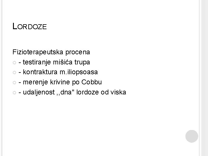 LORDOZE Fizioterapeutska procena - testiranje mišića trupa - kontraktura m. iliopsoasa - merenje krivine