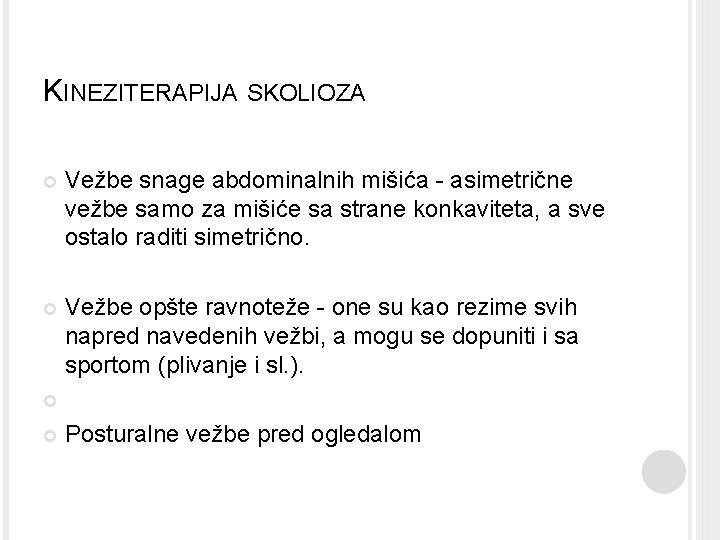 KINEZITERAPIJA SKOLIOZA Vežbe snage abdominalnih mišića - asimetrične vežbe samo za mišiće sa strane