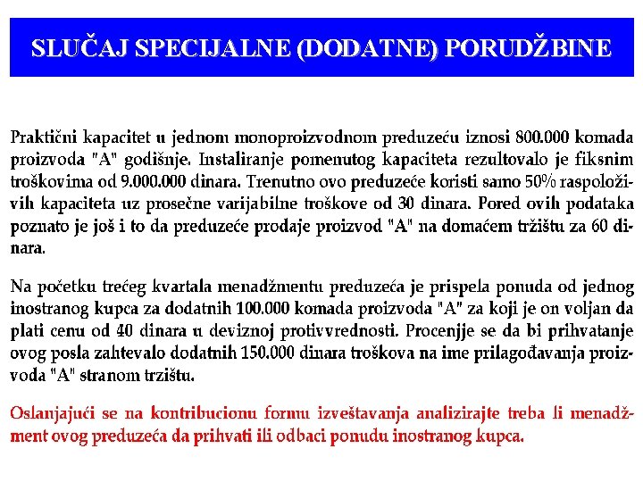 SLUČAJ SPECIJALNE (DODATNE) PORUDŽBINE 