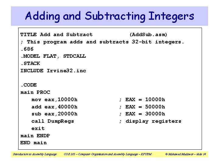 Adding and Subtracting Integers TITLE Add and Subtract (Add. Sub. asm) ; This program