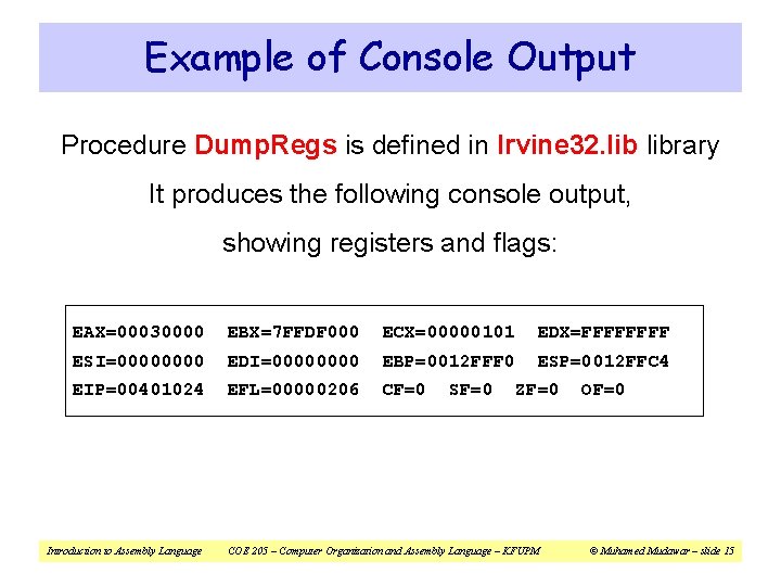 Example of Console Output Procedure Dump. Regs is defined in Irvine 32. library It