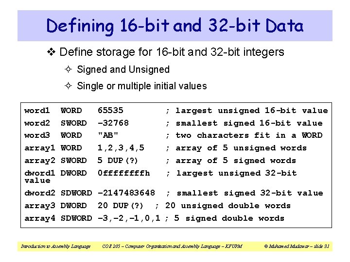 Defining 16 -bit and 32 -bit Data v Define storage for 16 -bit and