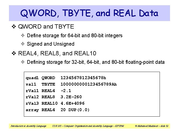 QWORD, TBYTE, and REAL Data v QWORD and TBYTE ² Define storage for 64