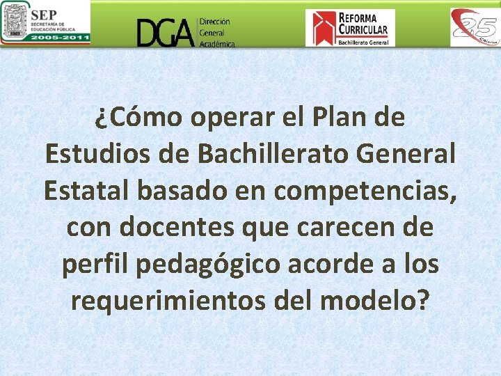 ¿Cómo operar el Plan de Estudios de Bachillerato General Estatal basado en competencias, con