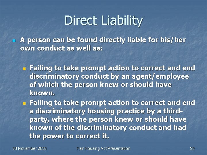 Direct Liability n A person can be found directly liable for his/her own conduct