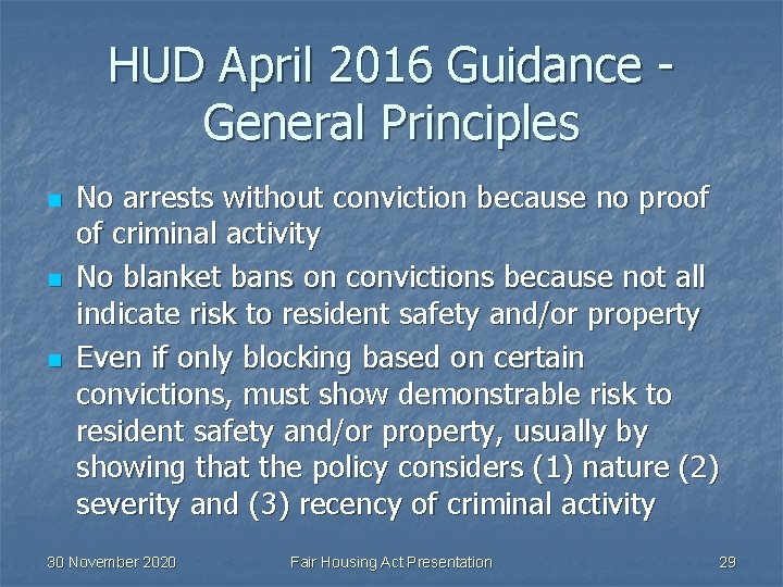HUD April 2016 Guidance General Principles n n n No arrests without conviction because