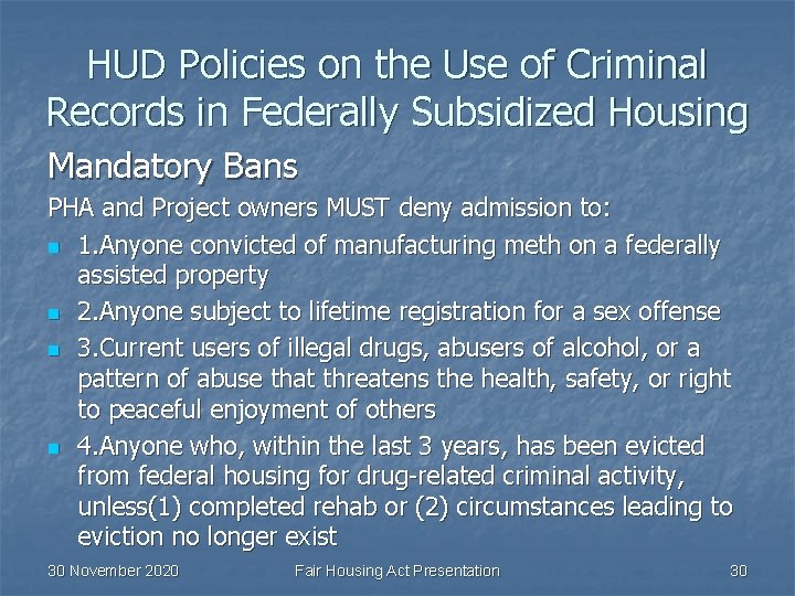 HUD Policies on the Use of Criminal Records in Federally Subsidized Housing Mandatory Bans