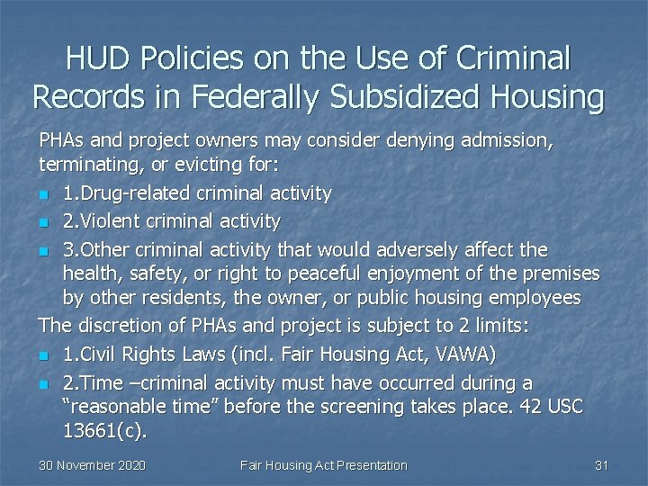 HUD Policies on the Use of Criminal Records in Federally Subsidized Housing PHAs and