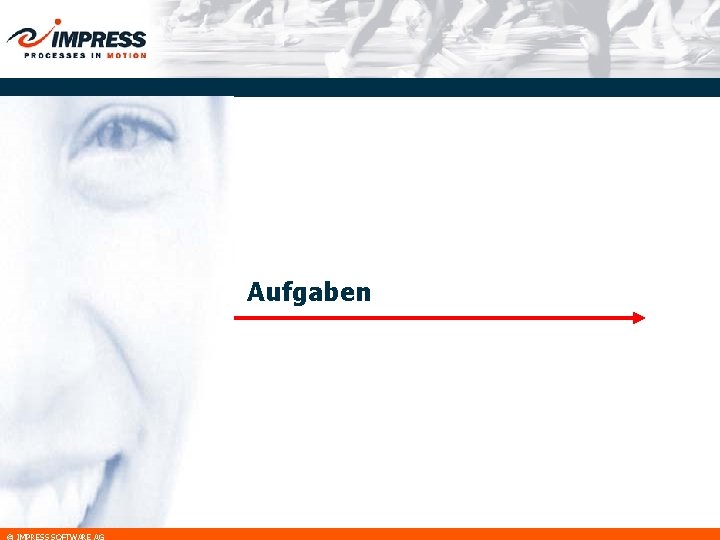 Aufgaben © IMPRESS SOFTWARE AG 